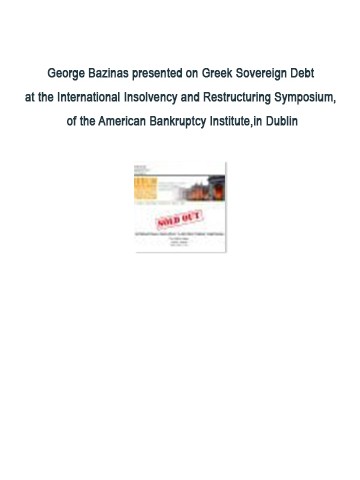 George Bazinas presented on Greek Sovereign Debt at the International Insolvency and Restructuring Symposium